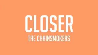 Closer - The Chainsmokers [Lyrics Video] 🫣