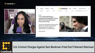 U.S. Criminal Charges Against Sam Bankman-Fried Don’t Warrant Dismissal: Prosecutors