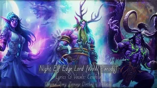 Night Elf Edge Lord [WoW Parody]