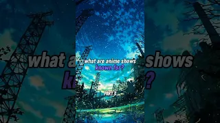 what are anime shows known for? part 3.... #anime #edit #shorts #viral