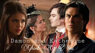 Damon and Katherine || Ghost Of You