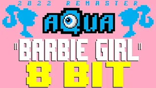 Barbie Girl (2022) [8 Bit Tribute to Aqua] - 8 Bit Universe