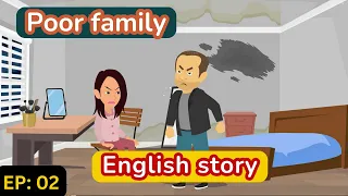 Poor family Episode 02 | English Story | English Conversation | Learn English with Kevin