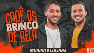 Iguinho e Lulinha - Cadê os Brincos De Bela (Lançamento Oficial) MF EXPLODE