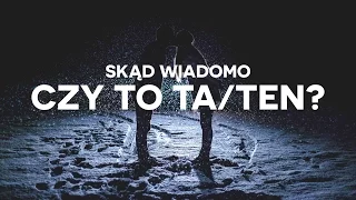 Skąd wiedzieć czy to ta/ten?  | Jacek Pulikowski