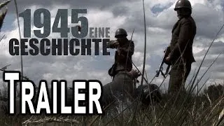 1945: Eine Geschichte - Trailer