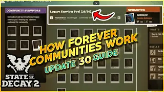 How Forever Communities Work - State Of Decay 2 - Update 30