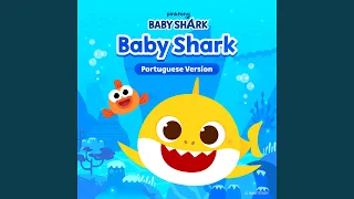 Baby Shark (Portuguese Version)