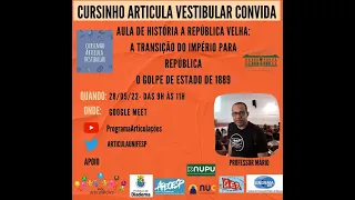 Articula Vestibular "República Velha" - Prof° Mário 28/5/2022