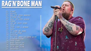 O Melhor De Rag'n'Bone Man || Rag'n'Bone Man Maiores Sucessos Álbum Completo