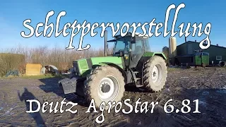 Schleppervorstellung Deutz AgroStar 6.81