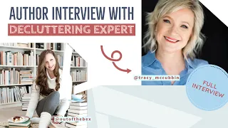 Decluttering Expert Answers All! Author Interview w/ Tracy McCubbin (Full Version)