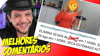 REAGINDO COMENTÁRIOS do VIDEO "ELIMINA 20KG em 1 HORA"