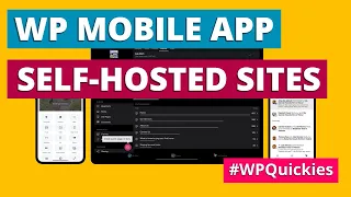 WordPress Mobile App For Self Hosted Sites - WPQuickies