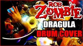 ROB ZOMBIE - DRAGULA - DRUM COVER BY FRANKY COSTANZA