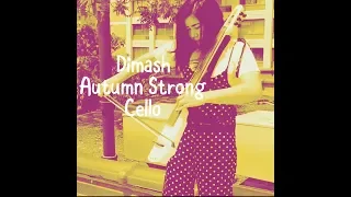 Dimash Autumn Strong (秋意浓) Cello Cover
