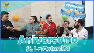 Verdad o Shot - EP 27 - 1er Aniversario ft. La Cotorrisa