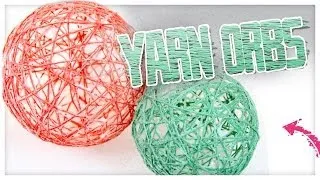 Gorgeous DIY Yarn Orbs! - Do It, Gurl