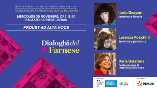 "Proust ad alta voce" con Ilaria Gaspari, Lorenza Foschini e Daria Galateria - Dialoghi del Farnese