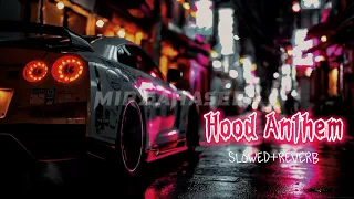 Hood Anthem | Shubh | Slowed&Reverb | Bass Boosted | Lofi | Mirza Haseeb | Latest Punjabi Song 2024