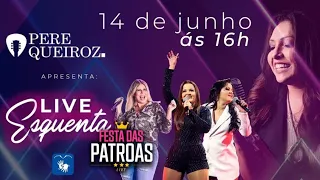 Pere Queiroz #Live - Esquenta Festa das Patroas