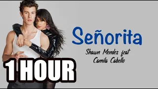 Señorita - 1 Hour - Shawn Mendes, Camila Cabello -  (Lyrics Video)