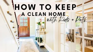 10 TIPS FOR A CLEAN HOME (With Kids + Pets!)  Simple Habits for Keeping a Tidy House!
