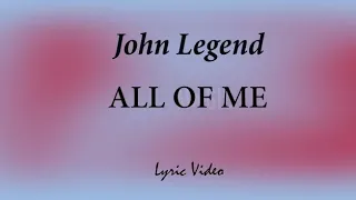 John Legend - All of Me (Lyric Video)