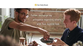 A Humble Snack | Audio Reading | Our Daily Bread Devotional | July 19, 2022