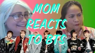 My MOM Reacts to BTS!