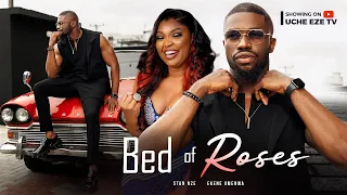 BED OF ROSES - Stan Nze, Ekene Umenwa 2023 Nigerian Nollywood Romantic Movie