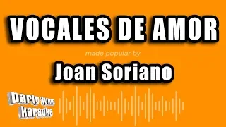 Joan Soriano - Vocales De Amor (Versión Karaoke)