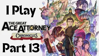 I Play The Great Ace Attorney Chronicles (Part 13)