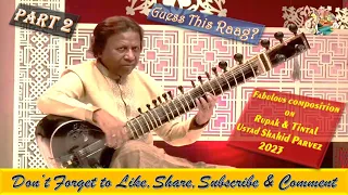 Fabulous composition on Rupak taal 7 & Tintaal 16 Beats by Ustad Shahid Parvez khan | Drut Khayal