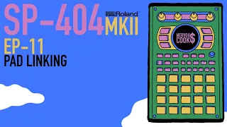 SP-404 MKII - Tutorial Series EP-11 - Pad Linking And Layering By Nervouscook$