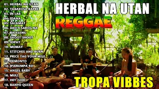 HERBAL NA UTAN x CUPID x UHAW REGGAE💖REGGAE TROPAVIBES COVER ALBUM💔REGGAE NONTOP PLAYLIST 2023