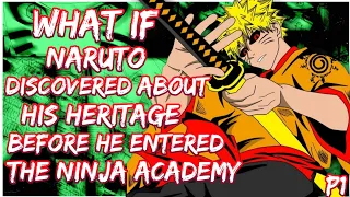 What if Naruto Discovered about his Heritage before he Entered the Academy | PART 1