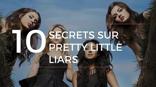 Pretty Little Liars : 10 secrets sur la série