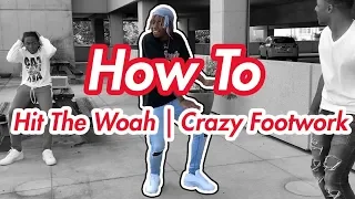 How to Hit the Woah | Crazy Footwork | Karaoke Shuffle (Official Dance Tutorial)