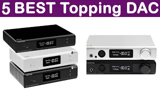 Top 5 Best Topping DAC In 2020