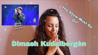 Singer Reacts to Dimash Kudaibergen ....... The Show Must Go On / "QUEEN"