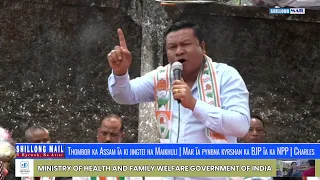 Thombor ka Assam ïa ki jingtei ha Maikhuli | Mar ïa pynbna kyrshan ka BJP ïa ka NPP | Charles