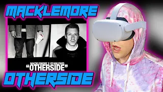 MACKLEMORE | "OTHERSIDE" [REACTION!!!] (VR??)