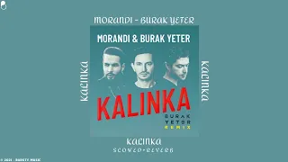 Morandi, Burak Yeter - Kalinka (Slowed+Reverb)