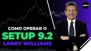 SETUP 9.2 LARRY WILLIAMS - Como operar (Day Trade e Swing Trade)