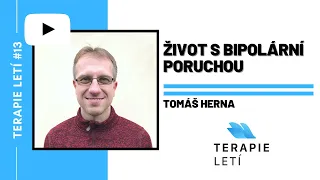 Terapie Letí #13: Tomáš Herna - Život s Bipolární poruchou