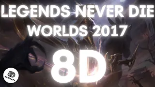 8D Legends Never Die | League of Legends Soundtrack Worlds 2017 (8D AUDIO)