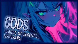 [Nightcore] ➳ GODS - League of Legends, NewJeans (Lyrics)