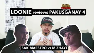 LOONIE | BREAK IT DOWN: Rap Battle Review E10 | PAKUSGANAY 4: SAK MAESTRO vs M ZHAYT