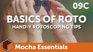 09c Basics of Roto - Hands [Mocha Essentials]
